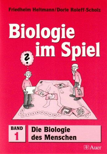 Biologie im Spiel / Die Biologie des Menschen