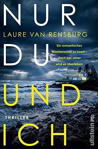 Nur du und ich: Thriller | Du freust dich auf ein romantisches Wochenende. Doch wirst du es überleben?