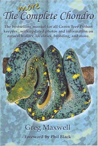 More Complete Chondro, the bestselling manual for all Green Tree Python keepers