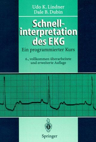 Schnellinterpretation des EKG: Ein programmierter Kurs