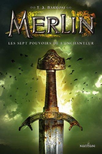 Merlin. Vol. 2. Les sept pouvoirs de l'enchanteur