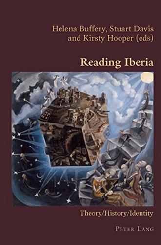 Reading Iberia: Theory/History/Identity (Hispanic Studies: Culture and Ideas)