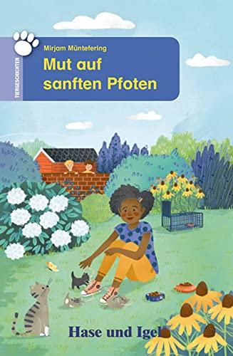 Mut auf sanften Pfoten: Schulausgabe (Tiergeschichten)