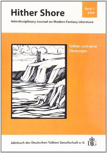 Hither Shore Bd. 1, 2004. Tolkien und seine Deutungen: Jahrbuch der Deutschen Tolkien Gesellschaft e.V