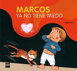 Marcos ya no tiene miedo (Cuentos para sentir, Band 3)