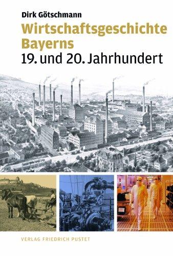 Wirtschaftsgeschichte Bayerns: 19. und 20. Jahrhundert