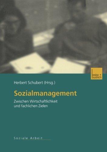 Sozialmanagement. Zwischen Wirtschaftlichkeit und fachlichen Zielen