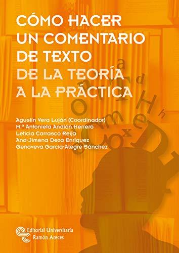 Cómo hacer un comentario de texto: De la teoría a la práctica (Manuales)