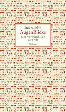 AugenBlicke: Eine Kulturgeschichte der Brille