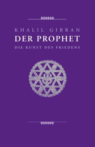 Der Prophet: Die Kunst des Friedens