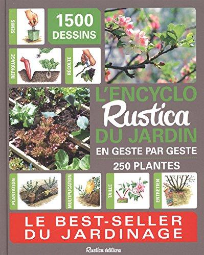 L'encyclo Rustica du jardin : en geste par geste