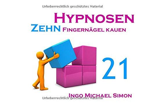 Zehn Hypnosen. Band 21: Fingernägel kauen