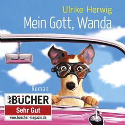 Mein Gott, Wanda (ungekürzte Lesung)