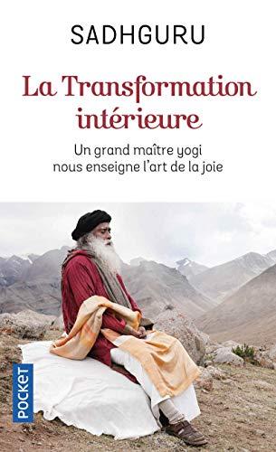 La transformation intérieure : un grand maître yogi nous enseigne l'art de la joie