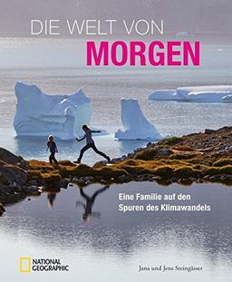 Die Welt von morgen: Eine Familie auf den Spuren des Klimawandels