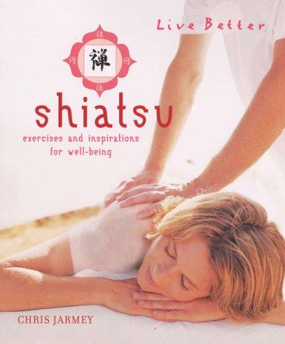 Shiatsu. Übungen und Anregungen für Ihr Wolhbefinden