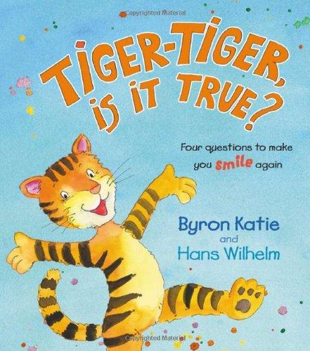 Tiger-Tiger, Is It True?: Four Questions to Make You Smile Again