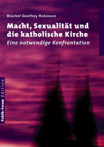 Macht, Sexualität und die katholische Kirche: Eine notwendige Konfrontation