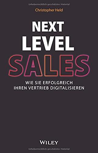 Next Level Sales: Wie Sie erfolgreich Ihren Vertrieb digitalisieren