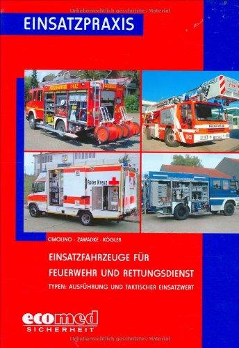 Einsatzfahrzeuge für Feuerwehr und Rettungsdienst (Typen): Typen: Ausführung und taktischer Einsatzwert