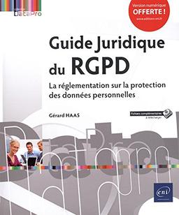 Guide juridique du RGPD : la réglementation sur la protection des données personnelles