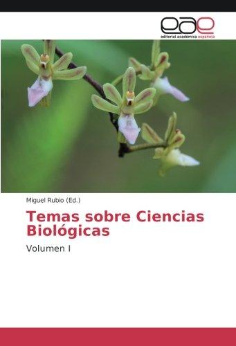 Temas sobre Ciencias Biológicas: Volumen I