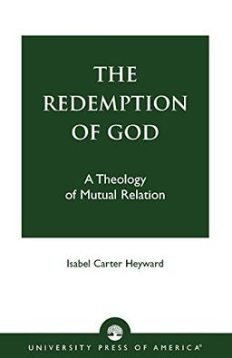 The Redemption of God: A Theology of Mutual Relation