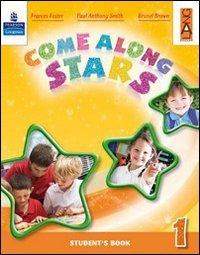 Come along stars. Student's book. Per la Scuola elementare. Con CD-ROM (Vol. 1)