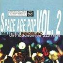 Space Age Pop Vol.2