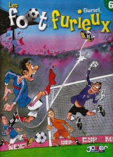 Les foot furieux. Vol. 6