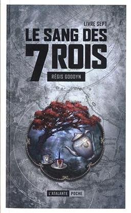 Le sang des 7 rois. Vol. 7