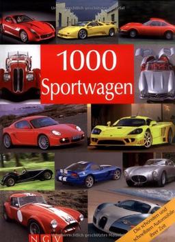 1000 Sportwagen: Die schönsten und schnellsten Automobile ihrer Zeit (Bookmart)