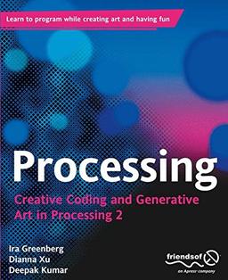 Processing: Creative Coding and Generative Art in Processing 2