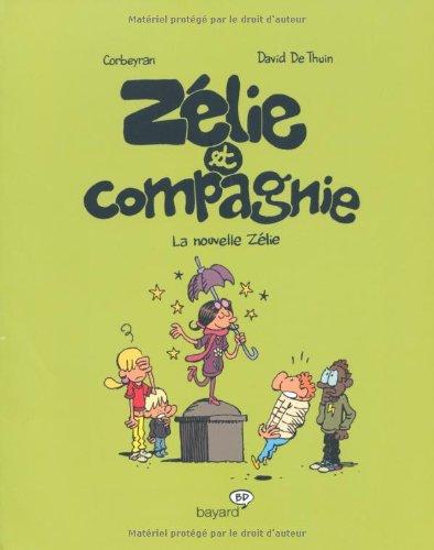 Zélie et compagnie. Vol. 5. La nouvelle Zélie