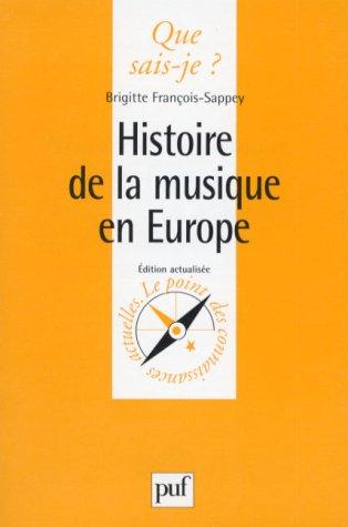 HISTOIRE DE LA MUSIQUE EN EUROPE. 2ème édition corrigée