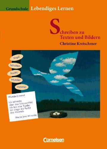 Lebendiges Lernen: Schreiben zu Texten und Bildern