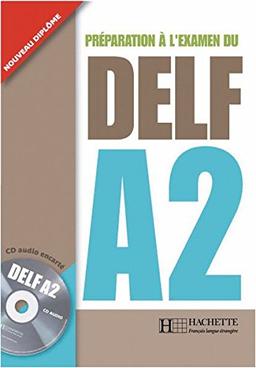 DELF A2: Préparation à l'examen du DELF / Livre de l’élève + CD audio + transcription + corrigés