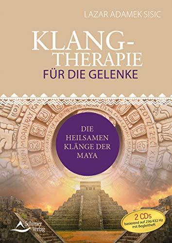 Klangtherapie für die Gelenke: Die heilsamen Klänge der Maya