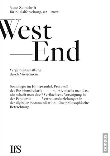 WestEnd 2/2022: Vergemeinschaftung durch Misstrauen?: Neue Zeitschrift für Sozialforschung