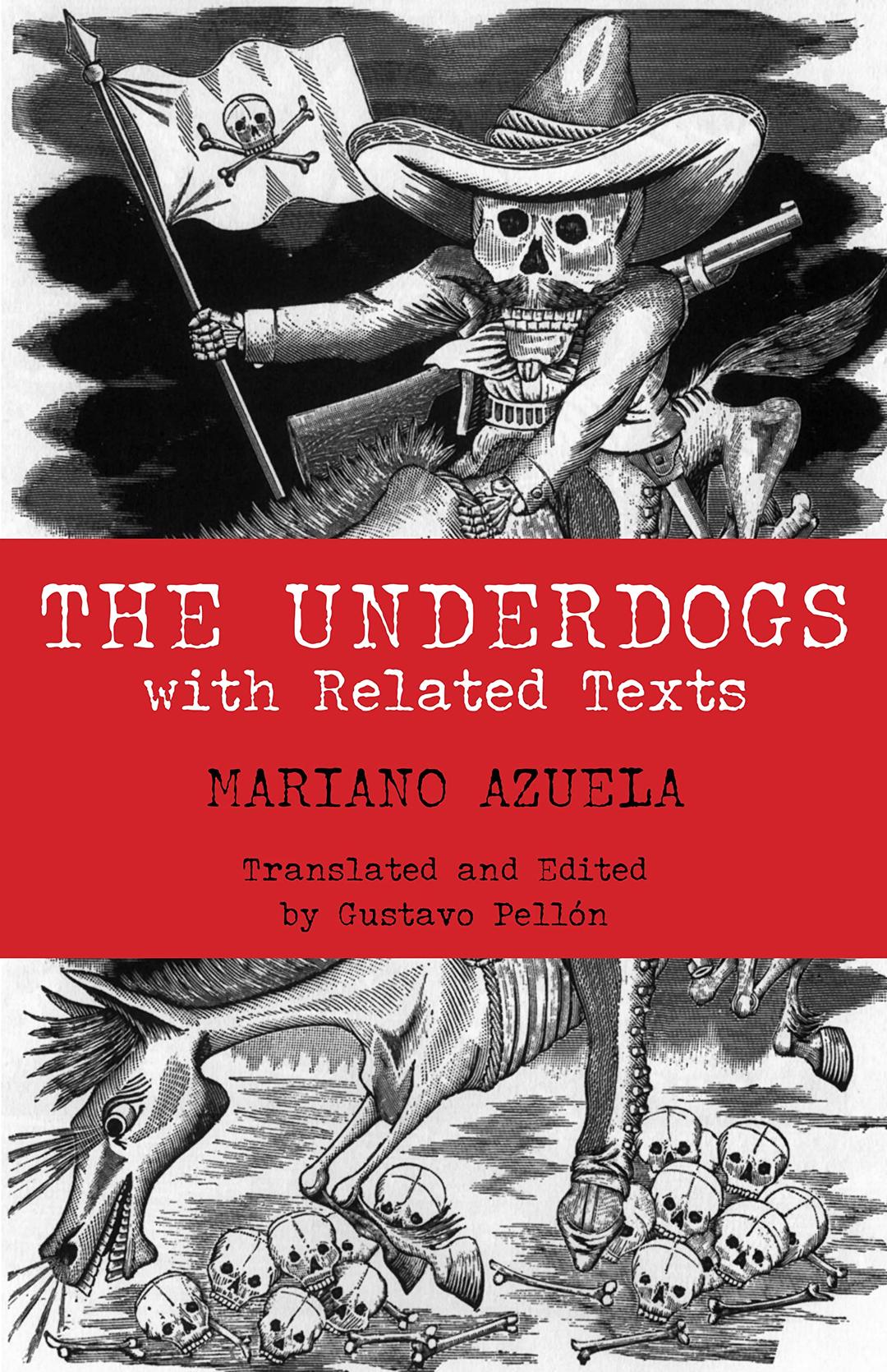 The Underdogs: with Related Texts (Hackett Classics)