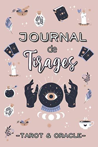 Journal de Tirages – Tarot et Oracle: Carnet de suivi pré-rempli pour tracer ses interprétations avec le Tarot Divinatoire | Cadeau pour débutants & pratiquants de la Divination, Voyance & Cartomancie