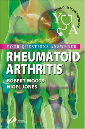 Jones, N: Rheumatoid Arthritis: Your questions answered