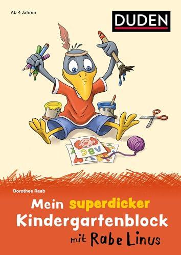 Mein superdicker Kindergartenblock mit Rabe Linus: ab 4 Jahren (Mein Lern- und Spaßblock mit Rabe Linus)