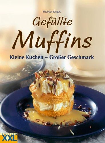 Gefüllte Muffins. Kleine Kuchen - Großer Geschmack