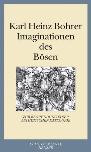 Imaginationen des Bösen: Zur Begründung einer ästhetischen Kategorie