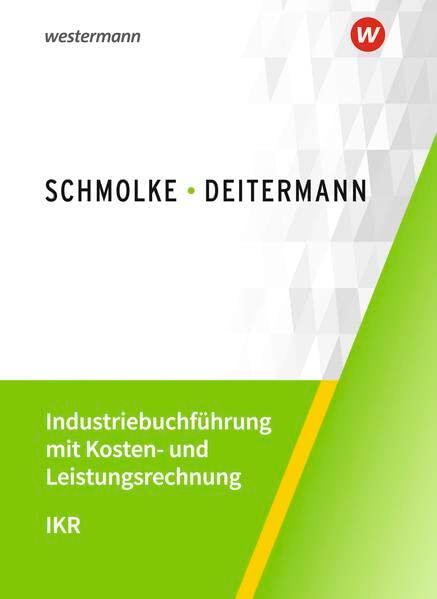 Industriebuchführung mit Kosten- und Leistungsrechnung - IKR: Schülerband