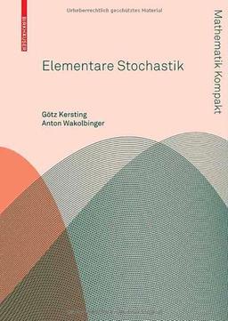 Elementare Stochastik (Mathematik kompakt)