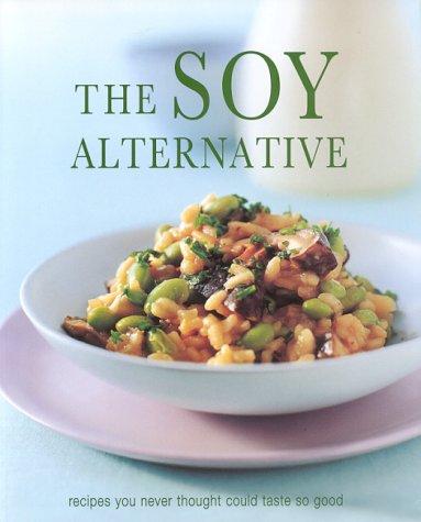 The Soy Alternative (Cookery)