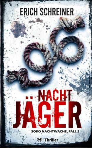 Nachtjäger: Thriller - Soko Nachtwache, Fall 2