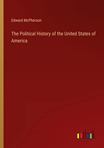 The Political History of the United States of America